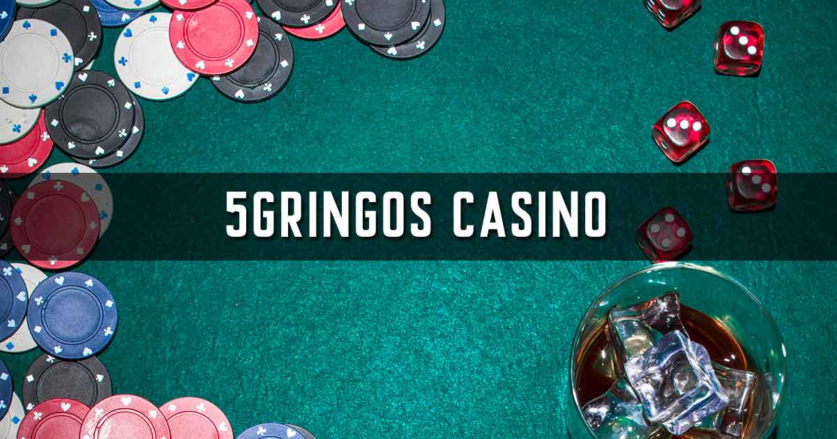 5gringos casino