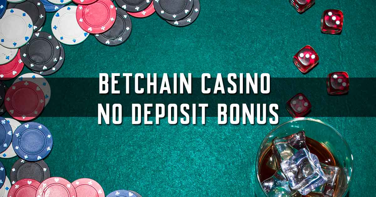 betchain casino no deposit bonus