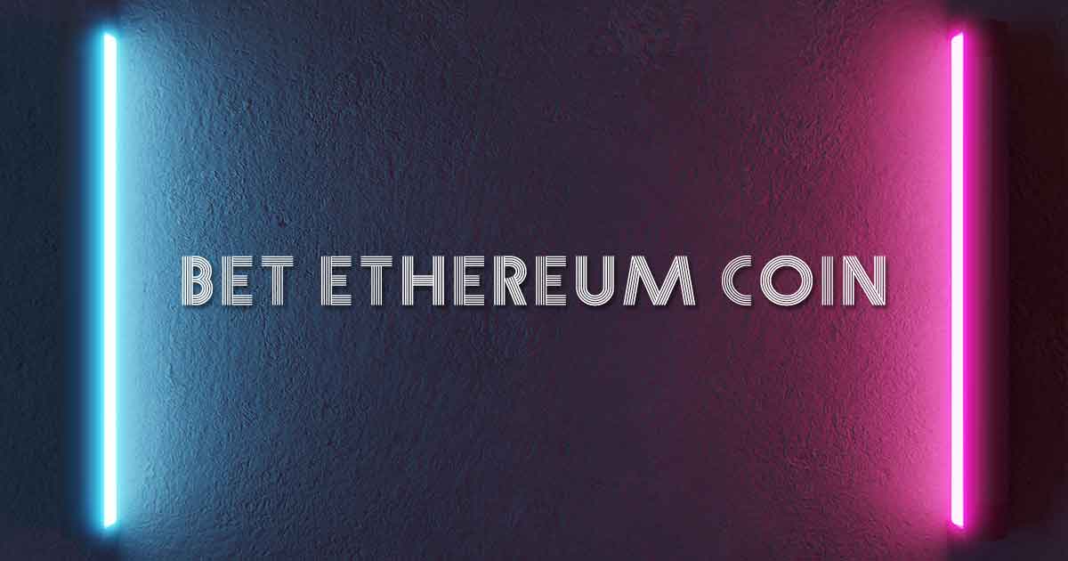 Bet Ethereum Coin