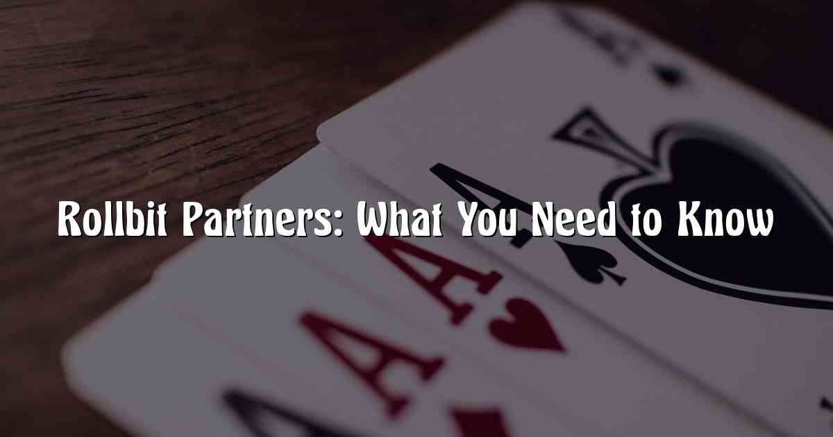 Rollbit Partners: What You Need to Know