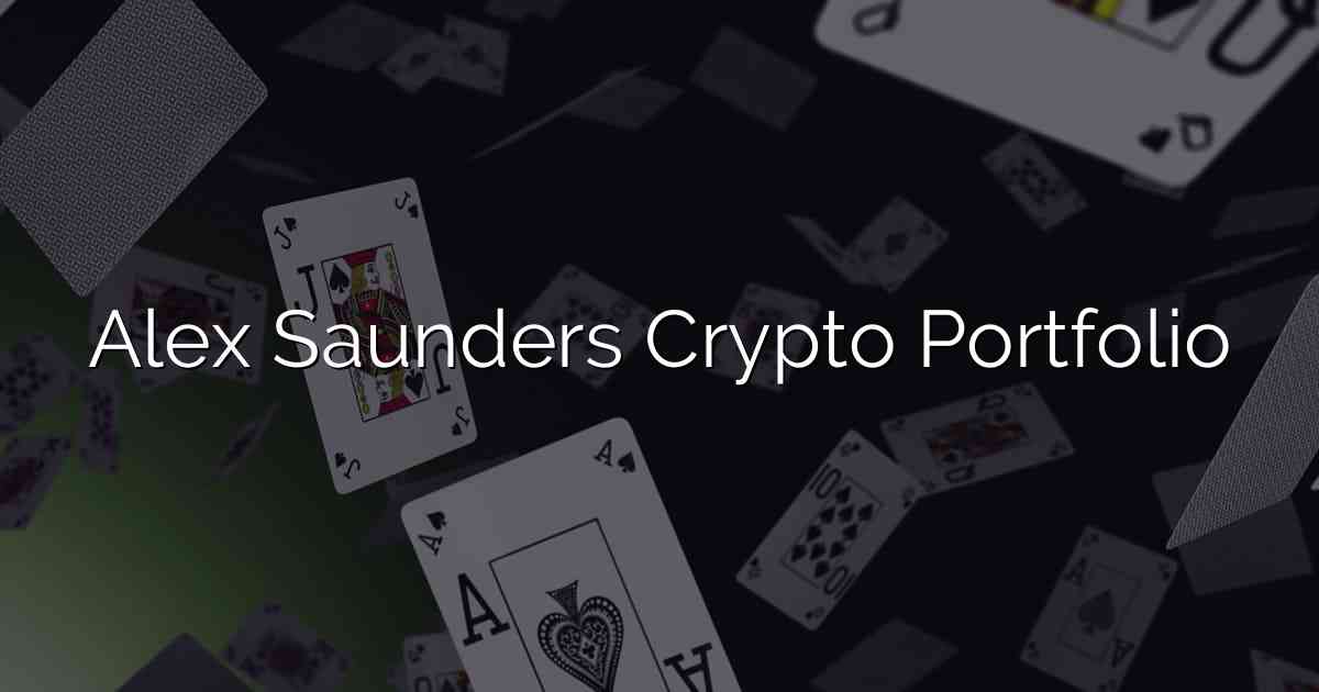 Alex Saunders Crypto Portfolio