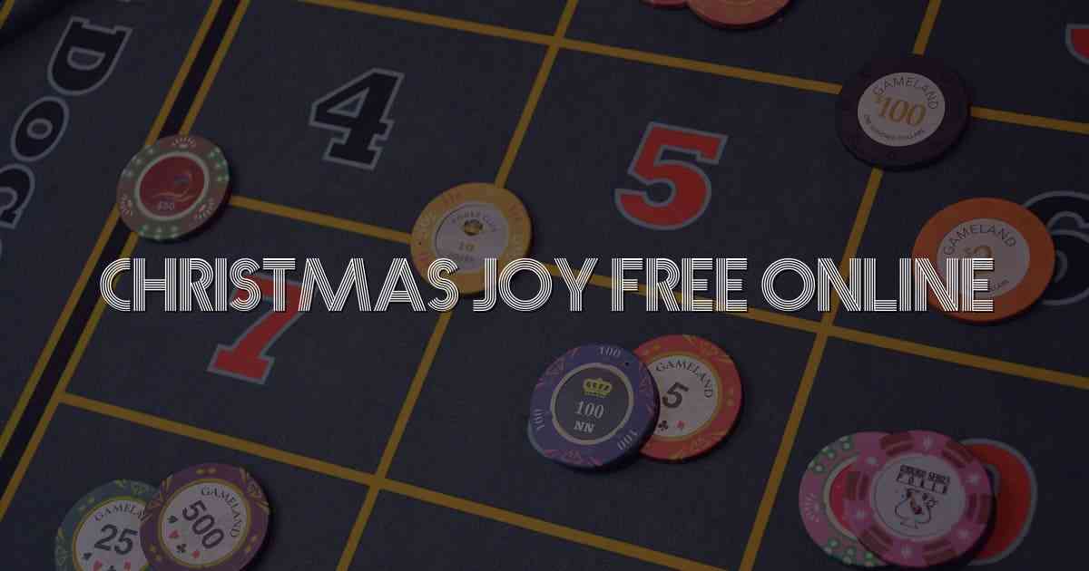 Christmas Joy Free Online
