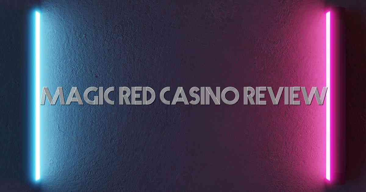 Magic Red Casino Review