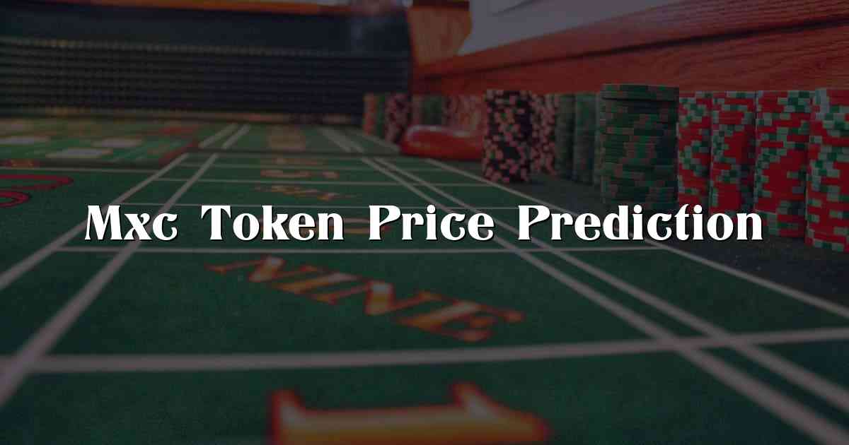 Mxc Token Price Prediction
