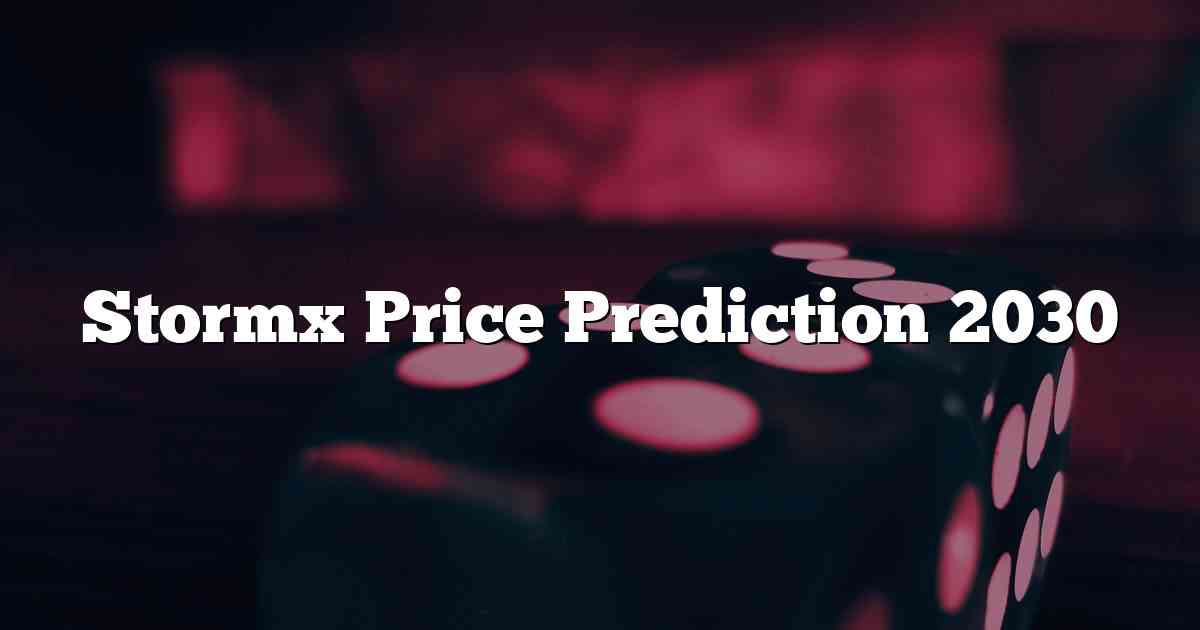 Stormx Price Prediction 2030